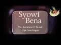 Download Lagu SYOWI BENA || BODEWEN FT NURULI || Cipt : SAM KAPISA (Alm)
