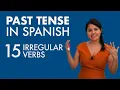 Learn Spanish 15 Past Tense Irregular Verbs