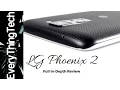 LG Phoenix 2 Full In-Depth Review