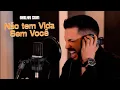 Download Lagu Brilha Som - Não Tem Vida Sem Você #ep2024