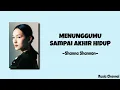 Download Lagu Menunggumu Sampai Akhir Hidup - Shanna Shannon (Lyrics) OST. Wanita Istimewa