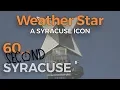 60-Second Syracuse The iconic Syracuse weather star