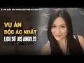 Vu An Doc Ac Nhat Los Angeles Ke S at Nhan Gay An Theo Tieu Thuyet Bup Be Ko Da Dau Vu An Co That