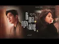 [Vietsub] Đi Qua Ngày Nắng - Uông Tô Lang |路过晴朗 - 汪苏泷.OST Đầu Xuân Tươi Sáng-The Early Spring《 早春晴朗》