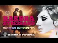Download Lagu BARBRA STREISAND - WOMAN IN LOVE '25 (TheReMiXeR BOOTLEG II.)