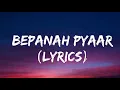 Download Lagu Bepanah Pyaar (Lyrics) Yesser Desai, Payal Dev, Surbhi Chandna