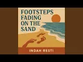 Download Lagu Footsteps fading on the sand