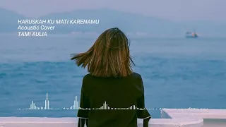 Download HARUSKAH KU MATI KARENAMU _ TAMI AULIA (STORY WA SPECTRUM) MP3