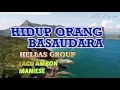 HIDUP ORANG BASAUDARA HELLAS GROUP [ LAGU AMBON ] ( lirik )