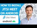 How to Install Jitsi Meet on Android Full Guide 2026