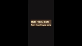 Download Frans feat.Fauzana - Panek di awak kayo di urang (lirik) Portrait MP3