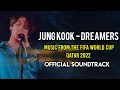 Download Lagu Jung Kook - Dreamers | Music From The FIFA World Cup Qatar 2022 | Official Soundtrack (Lyrics)