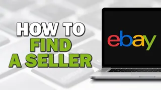 How To Find a Seller on eBay Easiest Way