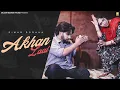 Lagu AKHAN LAAL (OFFICIAL MUSIC VIDEO) SIMAR DORAHA | DEEPAK DHILLON | LATEST PUNJABI SONG 2026