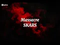 SKARS-Massacre