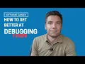 How to get better at DEBUGGING
