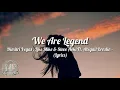 Dimitri Vegas , Like Mike & Steve Aoki Ft. Abigail Breslin -  We Are Legend (Lyrics)