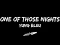Yung Bleu, "One Of Those Nights" (Lyrics)