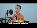 Lagu AKU BUKANLAH RAHWANA || COVER BY || RIO ANGGARA