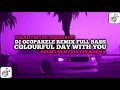Download Lagu DJ OCOPAKELE REMIX FULL BASS - COLOURFUL DAY WITH YOU SOUND Nuntida Cheangna VIRAL TIKTOK TERBARU ❗