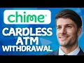 How to Do Chime Cardless ATM Wit rawal in 2026 Full Guide