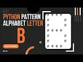 Python Tutorial How to Create Alphabet Pattern B using Python
