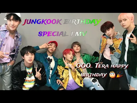 Download MP3 req vid💜jungkook birthday spe fmv on O Tera Happyppy Birthday🥳BTS ft jungkook b'day party fmv hindi💜