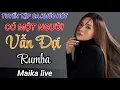 Download Lagu CÓ MỘT NGƯỜI VẪN ĐỢI  RUMBA _ VIET LEE|  MAIKA COVER | MAIKA  HÁT LIVE