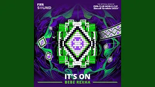 It S On The Official Song Of The FIFA Club World Cup Saudi Arabia 2023  It S On The Official Song Of The FIFA Club World Cup Saudi Arabia 2023