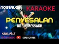 Download Lagu OBBIE MESSAKH || PENYESALAN [JAWABAN HATI YANG LUKA] KARAOKE COVER YAMAHA PSR