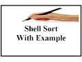 Shell Sort with Example