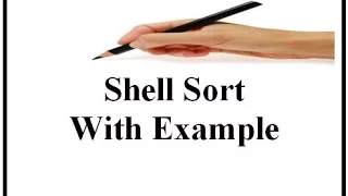 Shell Sort with Example