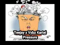 Teejay x Vybz Kartel Pressure Preview