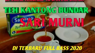 Download Dj Terbaru||Dj Viral Teh Kantong Bundar Sari Murni Sloww 2020 MP3