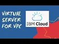 Create Virtual Server for VPC in IBM Cloud
