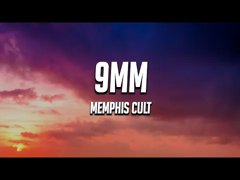 Download MP3 Memphis Cult - 9MM (Lyrics)