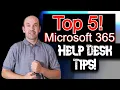 Top 5 Essential Microsoft 365 Tips for Help Desk Techs a Free Training Course