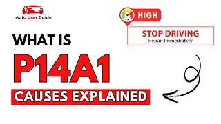 What is P14A1 Engine Error Code Causes Explained