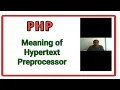 Meaning of Hypertext Preprocesor in php