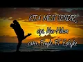 Lirik lagu KITA MESI SENDIRI (Lagu Nagi_Larantuka_Flotim_NTT)Cipt. Nus Hikon Cover. Fengki FT Ephyke