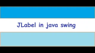 JLabel in swing How to add JLabel into JFrame JLabel and JFrame