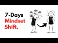 The 7-Day Mindset Shift That Changes Everything