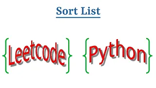 Leetcode Question 148 Sort List in Python