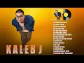 Download Lagu Lagu Terbaik Kaleb J [Full Album] Terbaru 2023 - Lagu Pop Indonesia Paling Hits \u0026 Terpopuler 2023