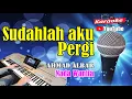 Download Lagu SUDAHLAH AKU PERGI - Ahmad Albar [ KARAOKE HD ] Nada Wanita
