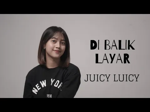 Download MP3 DI BALIK LAYAR - JUICY LUICY | COVER BY MICHELA THEA