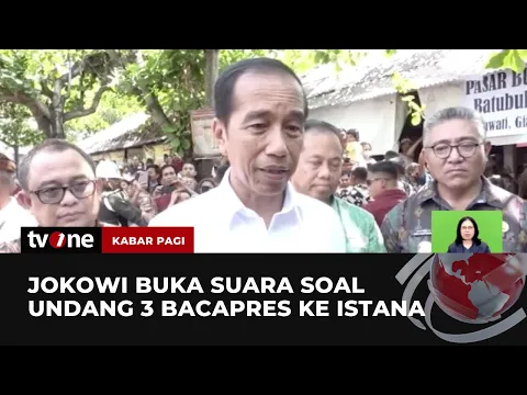 Presiden Jokowi Jelaskan Alasan Undang Tiga Bacapres ke Istana