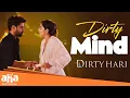 Download Lagu You Have A Dirty Mind | Dirty Hari Movie Romantic Scenes | Shravan Reddy | Simrat Kaur | Aha