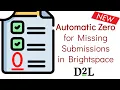 Brightspace Automatic Zero for Missing Submissions Option New Feature