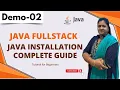 Java FullStack Demo 02 Java Installation Complete Guide Java Tutorial for Beginners